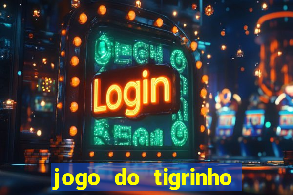 jogo do tigrinho deposito minimo 5 reais